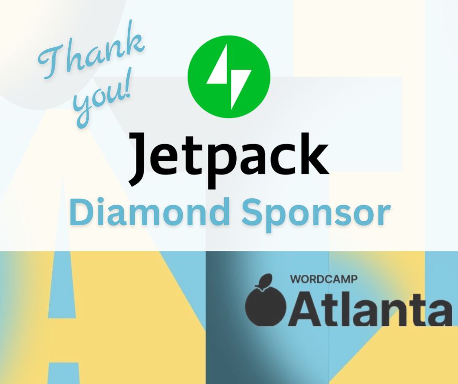 Thank you Jetpack for sponsoring WordCamp Atlanta 2023