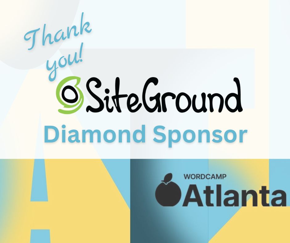 Thank you SiteGround hosting for sponsoring WordCamp Atlanta